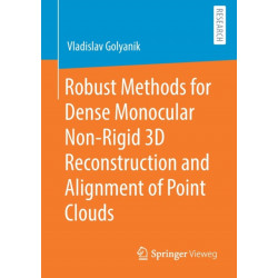 Robust Methods for Dense Monocular Non-Rigid 3D Reconstruction and Alignment of Point Clouds