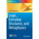 Logic, Everyday Discourse, and Metaphysics