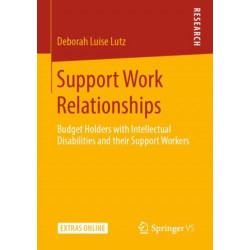 Support Work Relationships: Budget Holders with Intellectual Disabilities and their Support Workers