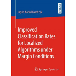 Improved Classification Rates for Localized Algorithms under Margin Conditions