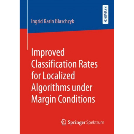 Improved Classification Rates for Localized Algorithms under Margin Conditions