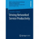 Driving Networked Service Productivity