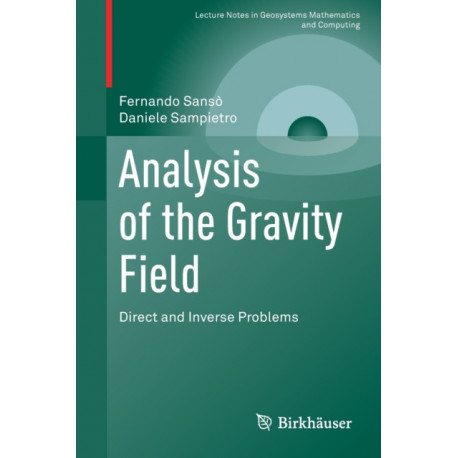 Analysis of the Gravity Field: Direct and Inverse Problems