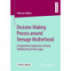 Decision-Making Process around Teenage Motherhood: A Qualitative Exploration of Early Childbearing in Nicaragua
