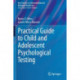 Practical Guide to Child and Adolescent Psychological Testing