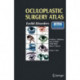 Oculoplastic Surgery Atlas: Eyelid Disorders