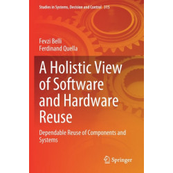 A Holistic View of Software and Hardware Reuse: Dependable Reuse of Components and Systems