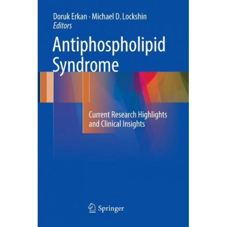 Antiphospholipid Syndrome: Current Research Highlights and Clinical Insights
