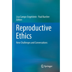 Reproductive Ethics: New Challenges and Conversations