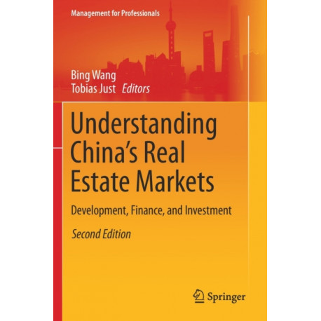 Understanding China’s Real Estate Markets: Development, Finance, and Investment