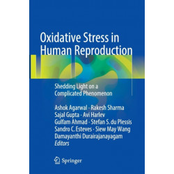 Oxidative Stress in Human Reproduction: Shedding Light on a Complicated Phenomenon