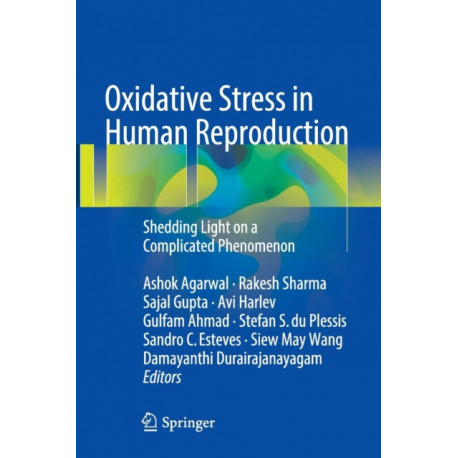 Oxidative Stress in Human Reproduction: Shedding Light on a Complicated Phenomenon