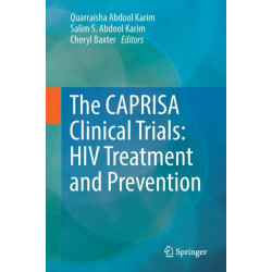 The CAPRISA Clinical Trials: HIV Treatment and Prevention