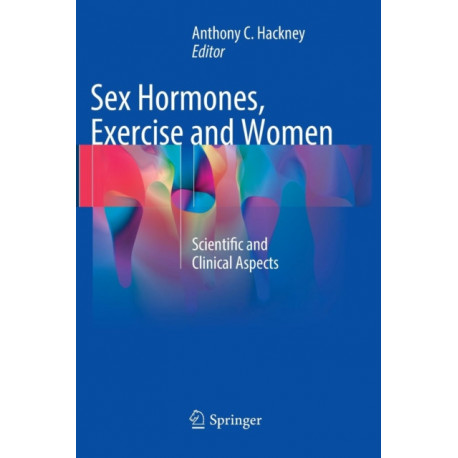 Sex Hormones, Exercise and Women: Scientific and Clinical Aspects