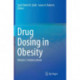 Drug Dosing in Obesity: Volume I: Antimicrobials