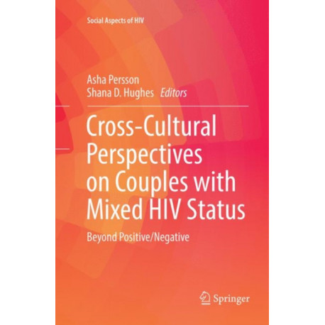 Cross-Cultural Perspectives on Couples with Mixed HIV Status: Beyond Positive/Negative