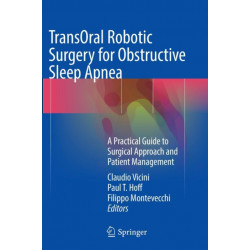 TransOral Robotic Surgery for Obstructive Sleep Apnea: A Practical Guide to Surgical Approach and Patient Management