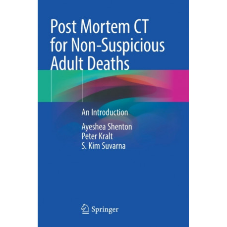 Post Mortem CT for Non-Suspicious Adult Deaths: An Introduction