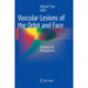 Vascular Lesions of the Orbit and Face: Imaging and Management