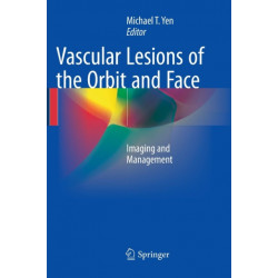 Vascular Lesions of the Orbit and Face: Imaging and Management