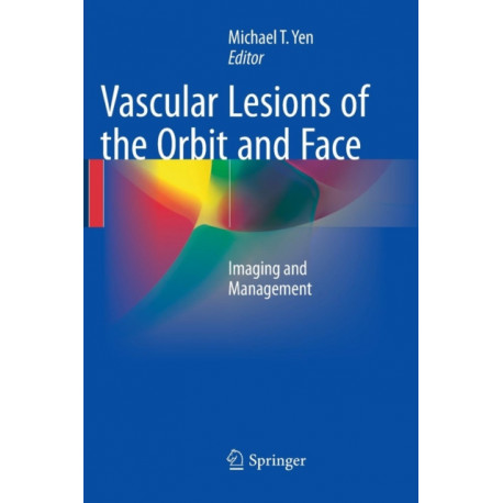 Vascular Lesions of the Orbit and Face: Imaging and Management