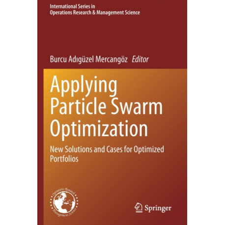 Applying Particle Swarm Optimization: New Solutions and Cases for Optimized Portfolios
