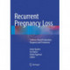 Recurrent Pregnancy Loss: Evidence-Based Evaluation, Diagnosis and Treatment