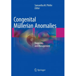 Congenital Mullerian Anomalies: Diagnosis and Management
