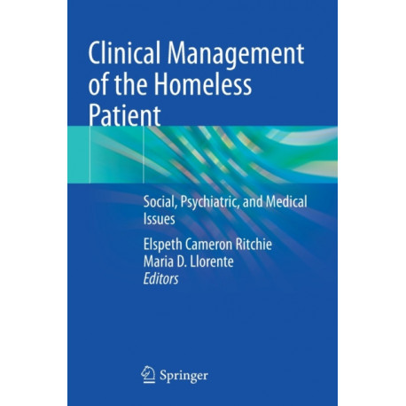 Clinical Management of the Homeless Patient: Social, Psychiatric, and Medical Issues