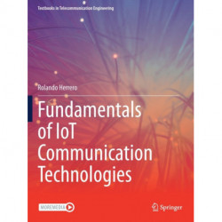 Fundamentals of IoT Communication Technologies