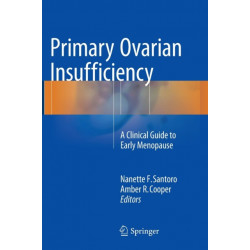 Primary Ovarian Insufficiency: A Clinical Guide to Early Menopause