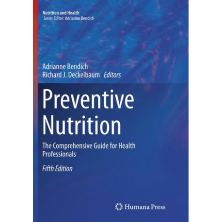 Preventive Nutrition: The Comprehensive Guide for Health Professionals
