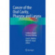 Cancer of the Oral Cavity, Pharynx and Larynx: Evidence-Based Decision Making