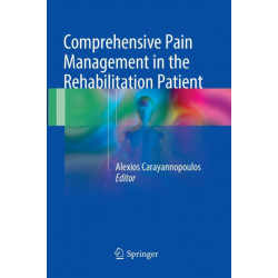 Comprehensive Pain Management in the Rehabilitation Patient