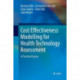 Cost Effectiveness Modelling for Health Technology Assessment: A Practical Course