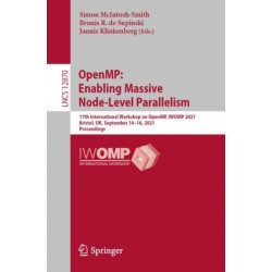 OpenMP: Enabling Massive Node-Level Parallelism: 17th International Workshop on OpenMP, IWOMP 2021, Bristol, UK, September 14–16, 2021, Proceedings