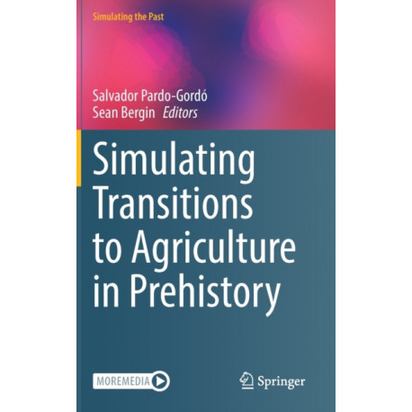 Simulating Transitions to Agriculture in Prehistory