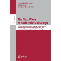 The Next Wave of Sociotechnical Design: 16th International Conference on Design Science Research in Information Systems and Technology, DESRIST 2021, Kristiansand, Norway, August 4–6, 2021, Proceedings