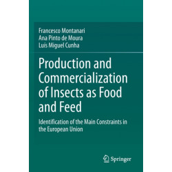 Production and Commercialization of Insects as Food and Feed: Identification of the Main Constraints in the European Union