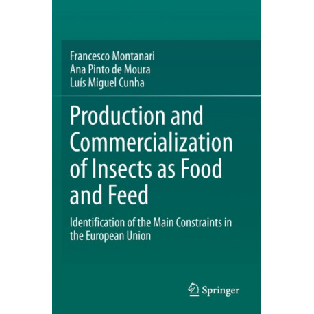 Production and Commercialization of Insects as Food and Feed: Identification of the Main Constraints in the European Union