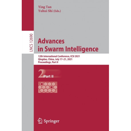 Advances in Swarm Intelligence: 12th International Conference, ICSI 2021, Qingdao, China, July 17–21, 2021, Proceedings, Part II