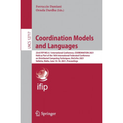 Coordination Models and Languages: 23rd IFIP WG 6.1 International Conference, COORDINATION 2021, Held as Part of the 16th International Federated Conference on Distributed Computing Techniques, DisCoTec 2021, Valletta, Malta, June 14–18, 2021, Proceedin