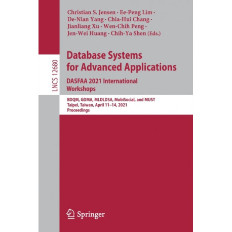 Database Systems for Advanced Applications. DASFAA 2021 International Workshops: BDQM, GDMA, MLDLDSA, MobiSocial, and MUST, Taipei, Taiwan, April 11–14, 2021, Proceedings