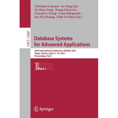 Database Systems for Advanced Applications: 26th International Conference, DASFAA 2021, Taipei, Taiwan, April 11–14, 2021, Proceedings, Part I