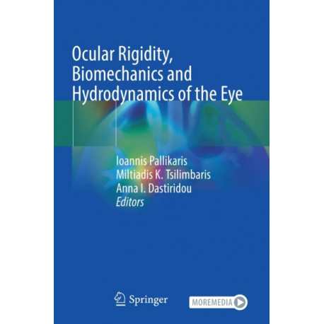 Ocular Rigidity, Biomechanics and Hydrodynamics of the Eye