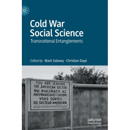 Cold War Social Science: Transnational Entanglements