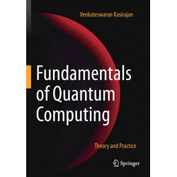 Fundamentals of Quantum Computing: Theory and Practice