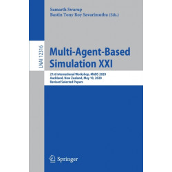 Multi-Agent-Based Simulation XXI: 21st International Workshop, MABS 2020, Auckland, New Zealand, May 10, 2020, Revised Selected Papers