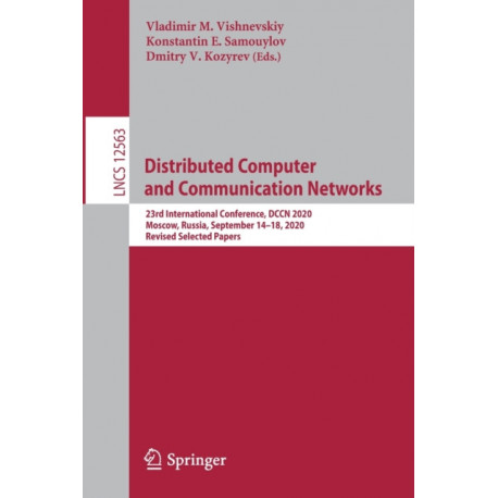 Distributed Computer and Communication Networks: 23rd International Conference, DCCN 2020, Moscow, Russia, September 14–18, 2020, Revised Selected Papers