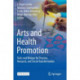 Arts and Health Promotion: Tools and Bridges for Practice, Research, and Social Transformation